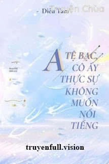 Alpha Tệ Bạc, Cô Ấy Thật Sự Không Muốn Nổi Tiếng