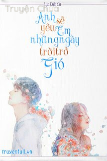 Anh Sẽ Yêu Em Những Ngày Trời Trở Gió