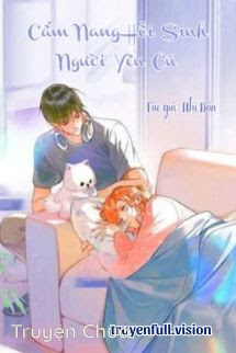Cẩm Nang Hồi Sinh Người Yêu Cũ