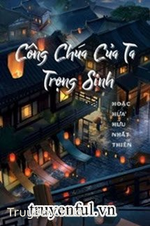 Công Chúa Của Ta Trọng Sinh