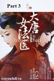 Đại Đường Nữ Pháp Y – Part 3