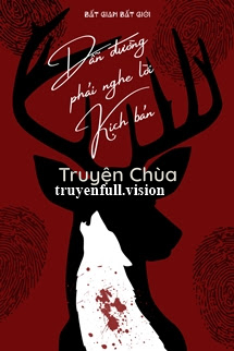 Dẫn Đường Phải Nghe Lời Kịch Bản