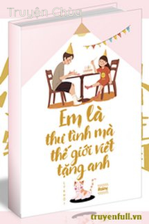 Em Là Thư Tình Mà Thế Giới Viết Tặng Anh