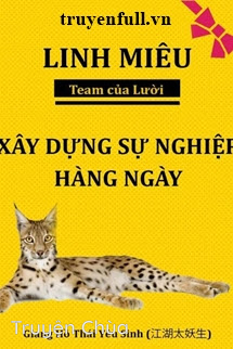 Linh Miêu Gây Dựng Sự Nghiệp Hằng Ngày