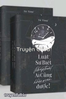 Luật Sư Biết Phép Thuật, Ai Cũng Không Cản Được!