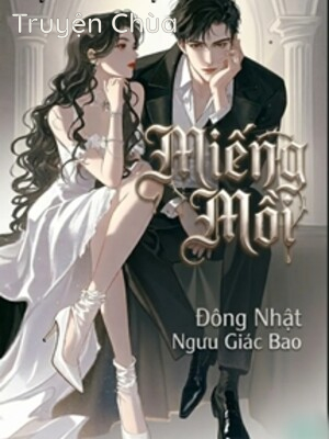 Miếng Mồi – Đông Nhật Ngưu Giác Bao
