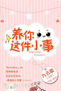 Nuôi Em Chỉ Là Chuyện Nhỏ
