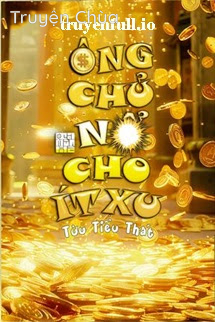 Ông Chủ, Nổ Cho Ít Xu – Tửu Tiểu Thất