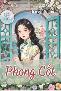 Phong Cốt – Nhất Chích Tiểu Hỏa Thối