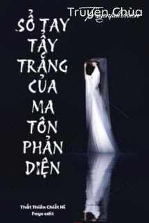 Sổ Tay Tẩy Trắng Của Ma Tôn Phản Diện