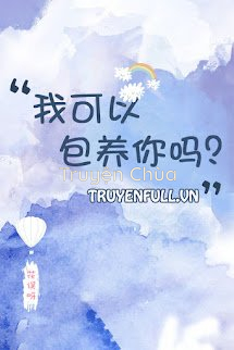 Tôi Có Thể Bao Dưỡng Anh Không?