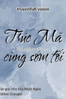 Trúc Mã Cùng Sớm Tối – Yểu Yểu Nhất Ngôn
