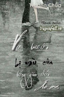 Vợ Trước Bị Mù Của Tổng Giám Đốc Ác Ma