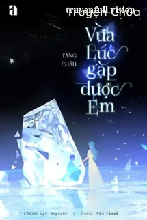 Vừa Lúc Gặp Được Em – Tàng Châu