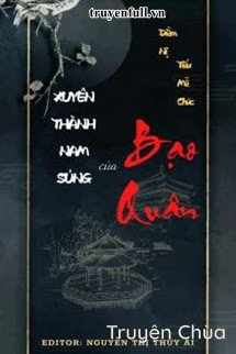 Xuyên Qua Thành Nam Sủng Của Bạo Quân